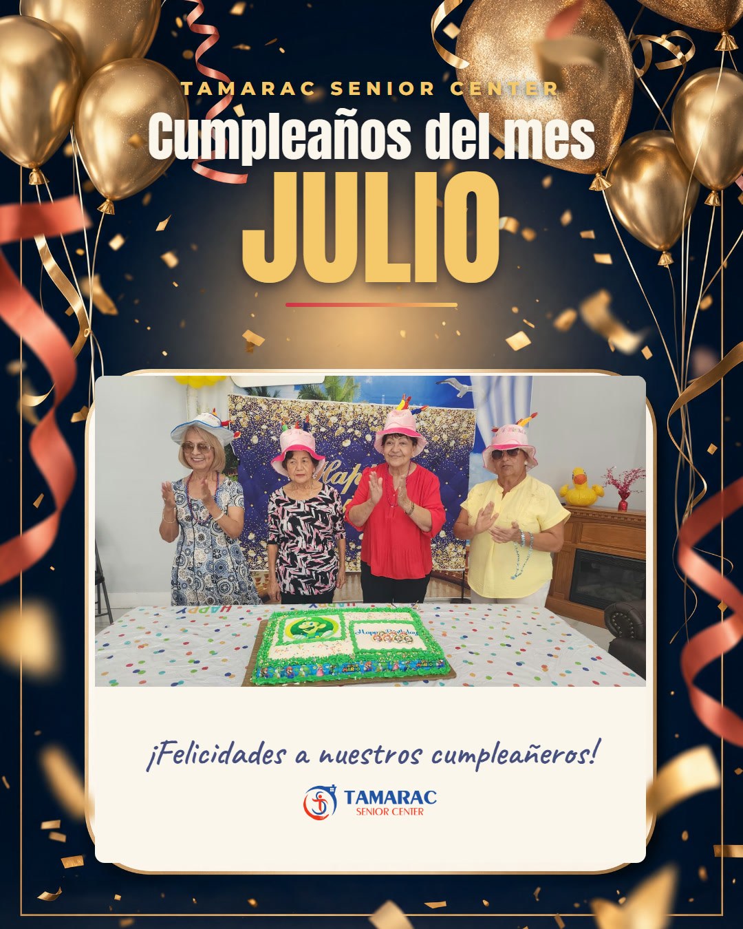 Celebración de cumpleaños del mes de julio 2026 en Tamarac Senior Center con pastel y decoración